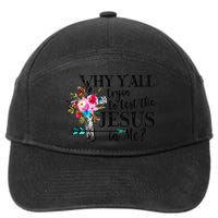 Why Yall Trying To Test The Jesus In Me Flower 7-Panel Snapback Hat