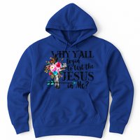 Why Yall Trying To Test The Jesus In Me Flower Hoodie