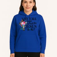 Why Yall Trying To Test The Jesus In Me Flower Hoodie