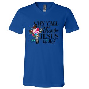 Why Yall Trying To Test The Jesus In Me Flower V-Neck T-Shirt