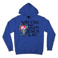 Why Yall Trying To Test The Jesus In Me Flower Tall Hoodie