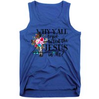 Why Yall Trying To Test The Jesus In Me Flower Tank Top