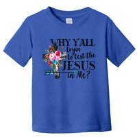 Why Yall Trying To Test The Jesus In Me Flower Toddler T-Shirt