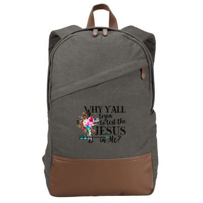 Why Yall Trying To Test The Jesus In Me Flower Cotton Canvas Backpack