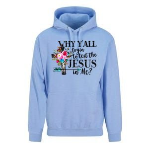 Why Yall Trying To Test The Jesus In Me Flower Unisex Surf Hoodie