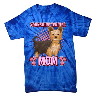 Wo Yorkshire Terrier Mom Quote Mothers Day Yorkie Gift Tie-Dye T-Shirt