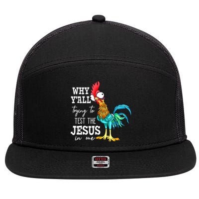 Why Y'all Trying To Test The Jesus In Me Funny Chicken 7 Panel Mesh Trucker Snapback Hat