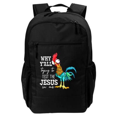 Why Y'all Trying To Test The Jesus In Me Funny Chicken Backpack