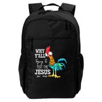 Why Y'all Trying To Test The Jesus In Me Funny Chicken Backpack