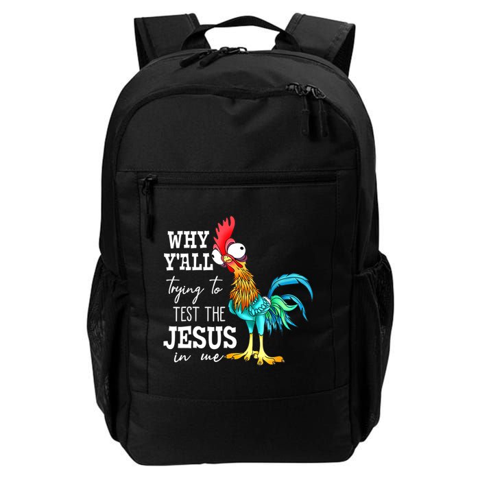 Why Y'all Trying To Test The Jesus In Me Funny Chicken Backpack