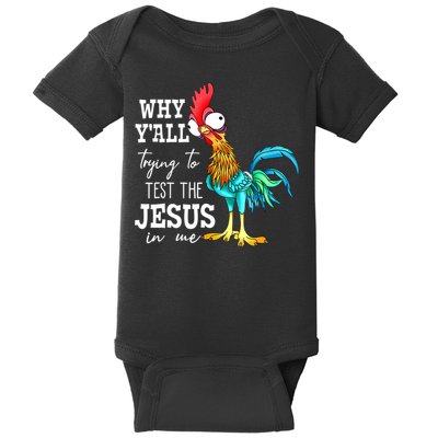 Why Y'all Trying To Test The Jesus In Me Funny Chicken Baby Bodysuit