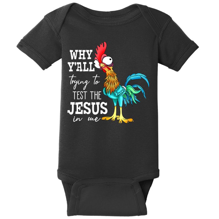 Why Y'all Trying To Test The Jesus In Me Funny Chicken Baby Bodysuit