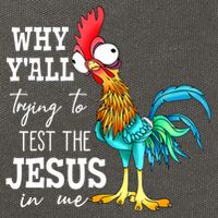 Why Y'all Trying To Test The Jesus In Me Funny Chicken Cotton Canvas Backpack