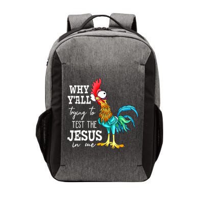 Why Y'all Trying To Test The Jesus In Me Funny Chicken Vector Backpack