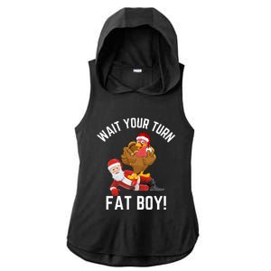 Wait Your Turn Fat Boy Funny Thanksgiving Turkey Santa Ladies PosiCharge Tri-Blend Wicking Draft Hoodie Tank