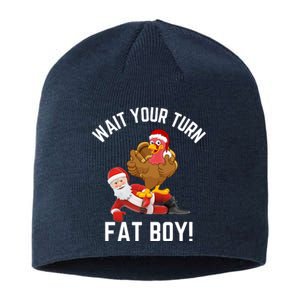 Wait Your Turn Fat Boy Funny Thanksgiving Turkey Santa Sustainable Beanie