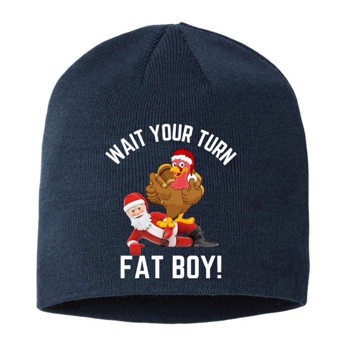 Wait Your Turn Fat Boy Funny Thanksgiving Turkey Santa Sustainable Beanie