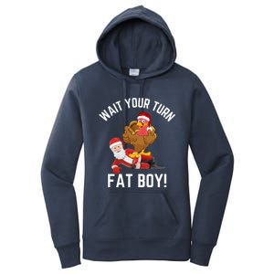 Wait Your Turn Fat Boy Funny Thanksgiving Turkey Santa Women's Pullover Hoodie