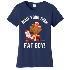 Wait Your Turn Fat Boy Funny Thanksgiving Turkey Santa Women's T-Shirt