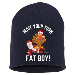 Wait Your Turn Fat Boy Funny Thanksgiving Turkey Santa Short Acrylic Beanie