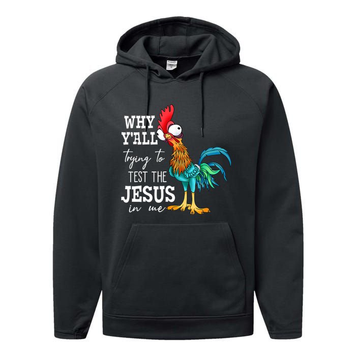 Why Y'all Trying To Test The Jesus In Me Funny Chicken Performance Fleece Hoodie