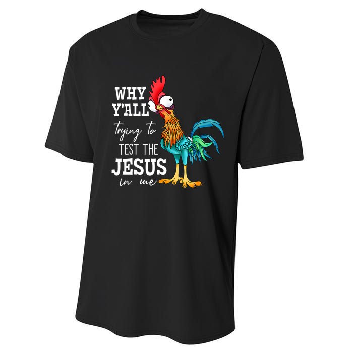 Why Y'all Trying To Test The Jesus In Me Funny Chicken Performance Sprint T-Shirt