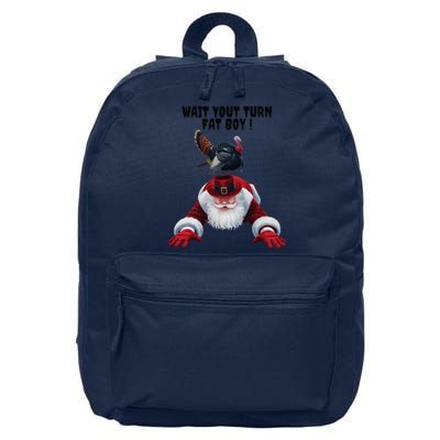 Wait Your Turn Fat Boy Funny Turkey Santa Thanksgiving . 16 in Basic Backpack