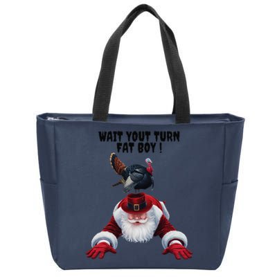 Wait Your Turn Fat Boy Funny Turkey Santa Thanksgiving . Zip Tote Bag