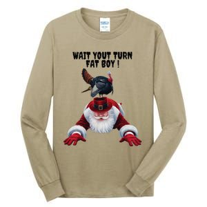 Wait Your Turn Fat Boy Funny Turkey Santa Thanksgiving . Tall Long Sleeve T-Shirt