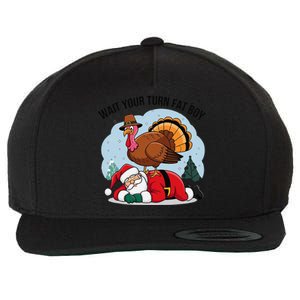 Wait Your Turn Fat Boy Funny Turkey Santa Thanksgiving Wool Snapback Cap