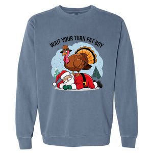 Wait Your Turn Fat Boy Funny Turkey Santa Thanksgiving Garment-Dyed Sweatshirt