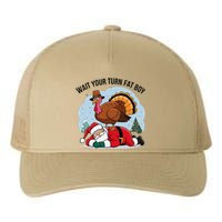 Wait Your Turn Fat Boy Funny Turkey Santa Thanksgiving Yupoong Adult 5-Panel Trucker Hat