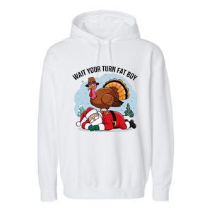 Wait Your Turn Fat Boy Funny Turkey Santa Thanksgiving Garment-Dyed Fleece Hoodie