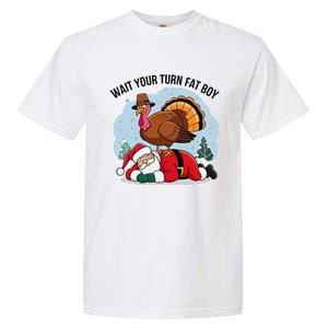 Wait Your Turn Fat Boy Funny Turkey Santa Thanksgiving Garment-Dyed Heavyweight T-Shirt