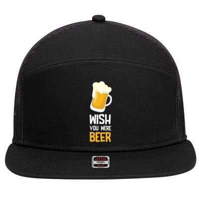 Wish You Were Beer 7 Panel Mesh Trucker Snapback Hat