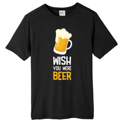 Wish You Were Beer Tall Fusion ChromaSoft Performance T-Shirt