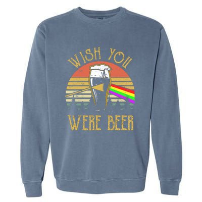 Wish You Were Beer Funny Beer Quote Beer Meme Sunset Garment-Dyed Sweatshirt