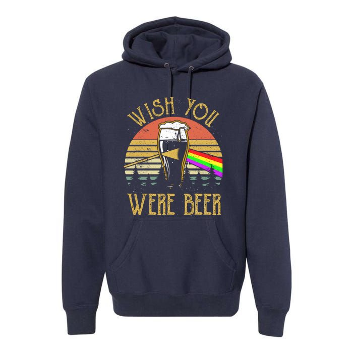 Wish You Were Beer Funny Beer Quote Beer Meme Sunset Premium Hoodie