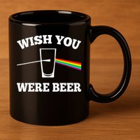 Wish You Were Beer 11oz C Handle Ceramic Mug