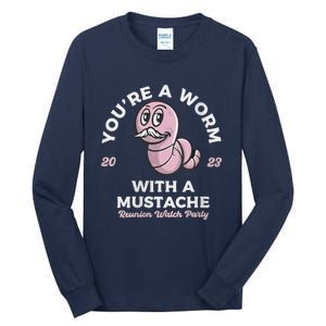 Womens Youre Worm With A Mustache James Tom Ariana Reality Tall Long Sleeve T-Shirt