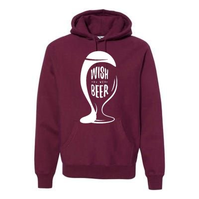 Wish You Were Beer Premium Hoodie