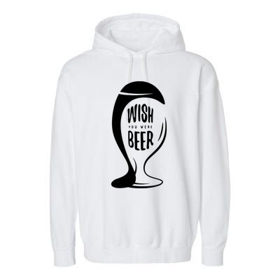 Wish You Were Beer Garment-Dyed Fleece Hoodie