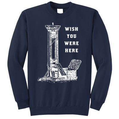 Wish You Were Here Tall Sweatshirt