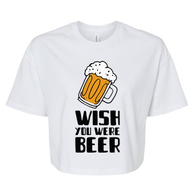 Wish You Were Beer! Bella+Canvas Jersey Crop Tee