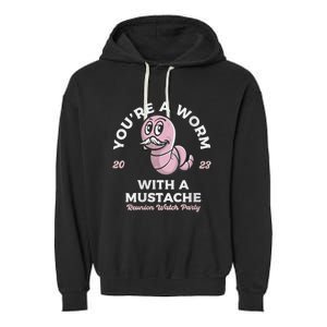 Womens Youre Worm With A Mustache James Tom Ariana Reality Garment-Dyed Fleece Hoodie