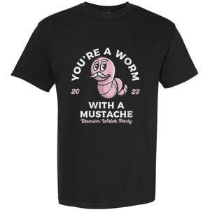 Womens Youre Worm With A Mustache James Tom Ariana Reality Garment-Dyed Heavyweight T-Shirt