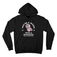 Womens Youre Worm With A Mustache James Tom Ariana Reality Hoodie