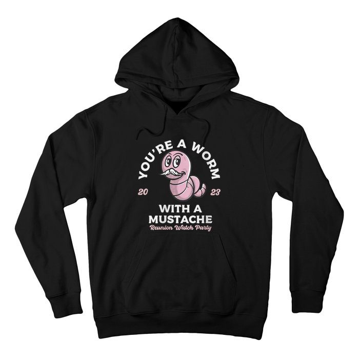 Womens Youre Worm With A Mustache James Tom Ariana Reality Hoodie