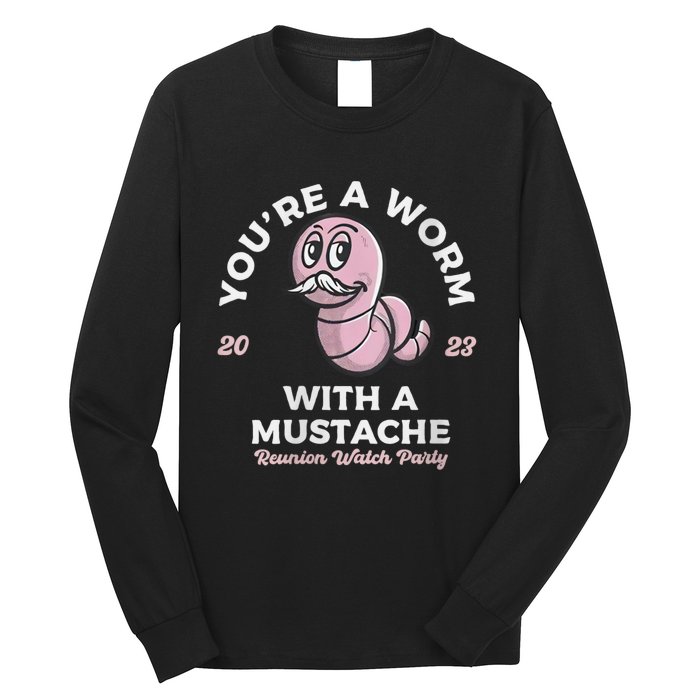 Womens Youre Worm With A Mustache James Tom Ariana Reality Long Sleeve Shirt