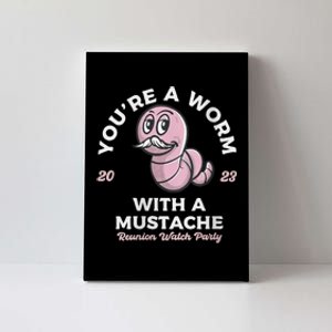 Womens Youre Worm With A Mustache James Tom Ariana Reality Canvas